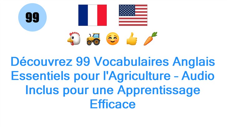 Découvrez 99 Vocabulaires Anglais Essentiels pour lAgriculture – Audio Inclus pour une Apprentissage Efficace
